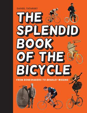Splendid Book of the Bicycle | Buster McGee