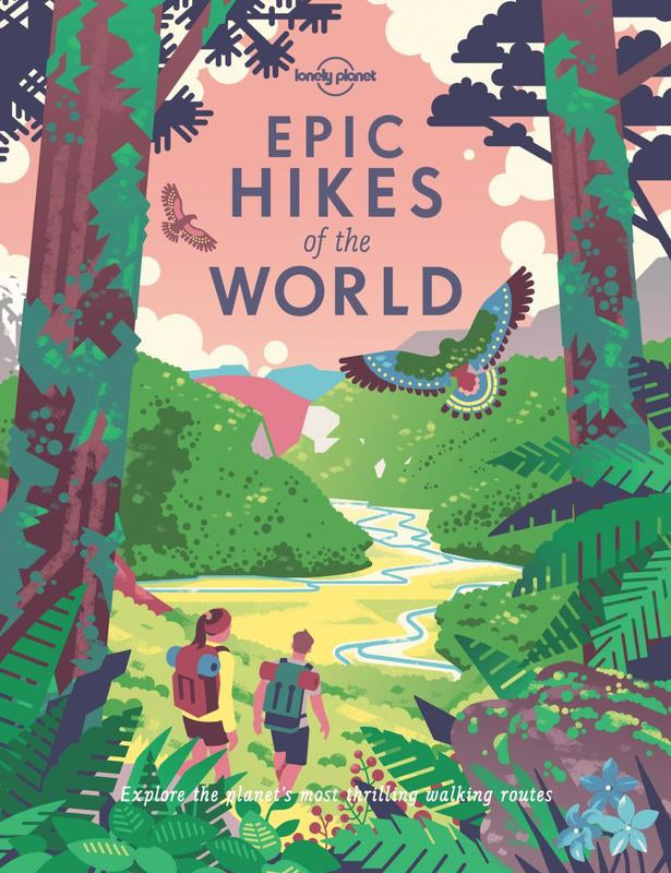 Lonely Planet - Epic Hikes of the World | Buster McGee Daylesford