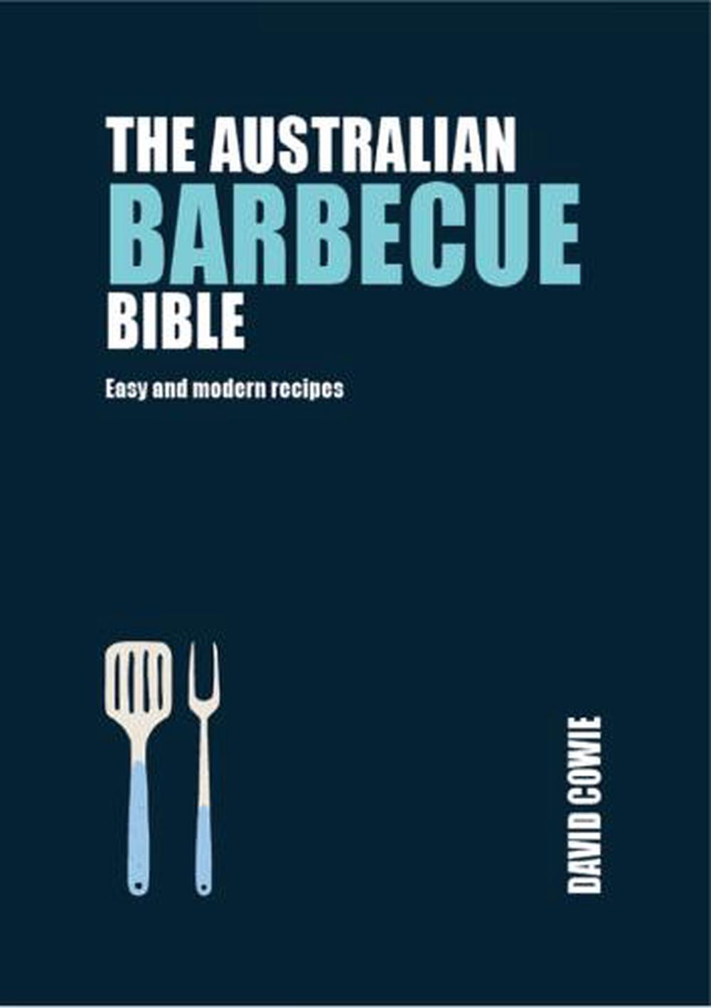 The Australian Barbecue Bible - David Cowie | Buster McGee