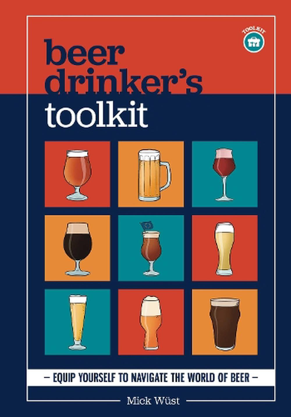 Beer Drinkers Toolkit by Mick Wust | Buster McGee Daylesford