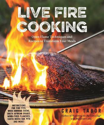 Live Fire Cooking - Craig Tabor | Buster McGee